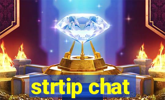 strtip chat